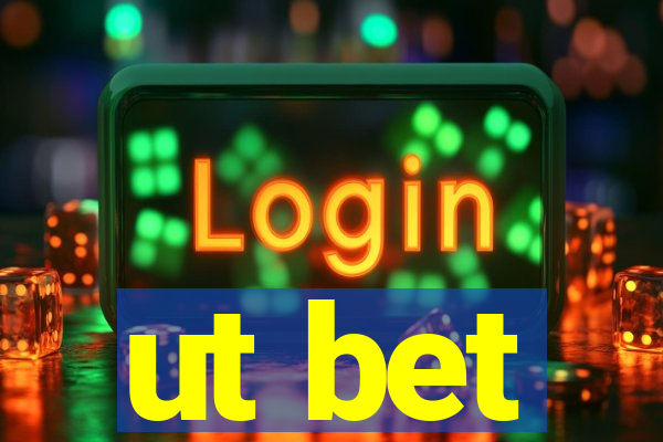 ut bet